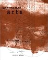 Information Arts: Intersections of Art, Science, and Technology (Leonardo Books)
