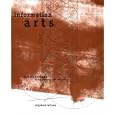 Information Arts: Intersections of Art, Science, and Technology (Leonardo Books)