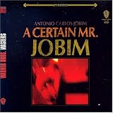 A Certain Mr. Jobim