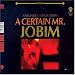Music : A Certain Mr. Jobim