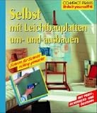 Selbst mit Leichtbauplatten um- und ausbauen - Erich H. Heimann