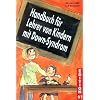 Handbuch f�r Lehrer von Kindern mit Down-Syndrom