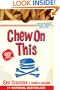 Chew On This: Everything You Don't Want to Know About Fast Food