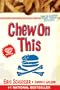 Chew On This: Everything You Don't Want to Know About Fast Food