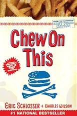 Chew On This: Everything You Don't Want to Know About Fast Food