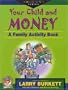 Your Child and Money - A Family Activity Book(Learning for Life)