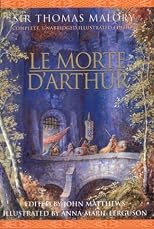 Le Morte D'Arthur: Complete, Unabridged, Illustrated Edition