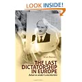 The Last Dictatorship in Europe: Belarus Under Lukashenko