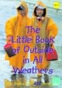 The Little Book of Outside in All Weathers: Little Books with Big Ideas (Little Books)
