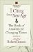 Book I Ching for a New Age: The Book of Answers for Changing Times (Square One Classics)