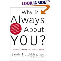 Why Is It Always About You? : The Seven Deadly Sins of Narcissism