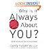 Why Is It Always About You? : The Seven Deadly Sins of Narcissism