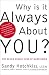 Why Is It Always About You? : The Seven Deadly Sins of Narcissism