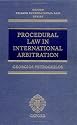 Procedural Law in International Arbitration (Oxford Private International Law Series)