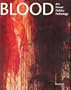 Blood: Art, Power, Politics, and Pathology