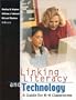 Linking Literacy and Technology: A Guide for K-8 Classrooms