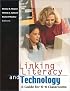 Linking Literacy and Technology: A Guide for K-8 Classrooms