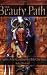 The Beauty Path: A Native American Journey Into One Love by Robert Roskind ISBN 1565221001
