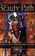 The Beauty Path: A Native American Journey Into One Love