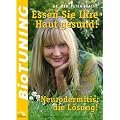BioTUNING - Essen Sie Ihre Haut gesund! - Neurodermitis: die L�sung!