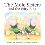 The Mole Sisters and the Fairy Ring (The Mole Sisters)