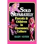 Sold Separately: Children and Parents in Consumer Culture (Communications, Media, and Culture)