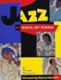 Jazz: My Music, My People: (ALA Notable Children's Book; ALA Recommended Book for Reluctant Young Readers)