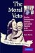 Books : The Moral Veto: Framing Contraception, Abortion, and Cultural Pluralism in the United States