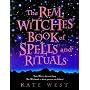 The Real Witches Book of Spells and Rituals (Real Witches)