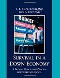 Survival in a Down Economy: A Budget Reduction Process for Superintendents