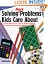 Solving Math Problems Kids Care About, Grades 4-8