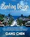 Planting Design Illustrated: A Must-Have for Landscape Architecture: A Holistic Garden Design Guide with Architectural and Horticultural Insight, and Ideas from Famous Gardens in Major Civilizations