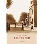 Central Leicester (Images of  England)