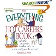 The Everything Hot Careers Book: Get the In-Depth Insider Info... by Ronald A. Reis