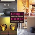 Unique Homes: Personalize Your Home Through Good Design by Carol Soucek King
