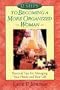 12 Steps to Becoming a More Organized Woman: Practical Tips for Managing Your Home and Your Life Based on Proverbs 31