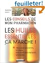 Les Huiles essentielles, �a marche !
