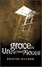 Grace in Ungracious Places