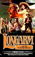 Longarm 258: Longarm and the Pistolero Princess (Longarm)