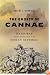 The Ghosts of Cannae: Hannibal and the Darkest Hour of the Roman Republic