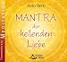 Produkt-Bild: Mantra der heilende Liebe