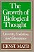 The Growth of Biological Thought: Diversity, Evolution, and Inheritance