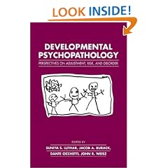 Developmental Psychopathology: Perspectives on Adjustment, Risk, and Disorder