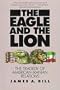 The Eagle and the Lion: The Tragedy of American-Iranian Relations