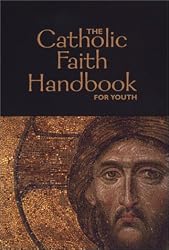 The Catholic Faith Handbook for Youth