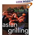 Asian Grilling: 85 Satay, Kebabs, Skewers and Other Asian-Inspired Recipes for Your Barbecue