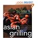 Asian Grilling: 85 Satay, Kebabs, Skewers and Other Asian-Inspired Recipes for Your Barbecue
