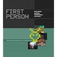 First Person: New Media as Story, Performance, and Game