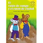 El Raton De Campo Y El Raton De Ciudad  the Country Mouse And the City Mouse: Version De... by Eric Blair, Patricia Abello, Aesop, and Dianne Silverman