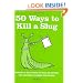 50 Ways to Kill a Slug (Gardening)